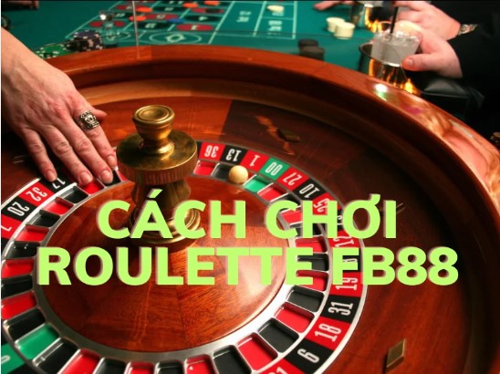 Cách chơi Roulette Fb88 thắng – Đặt cược theo bet thủ đang thắng