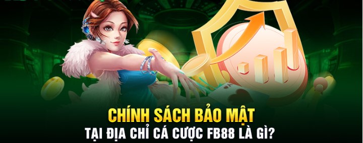 Chính sách bảo mật Fb88