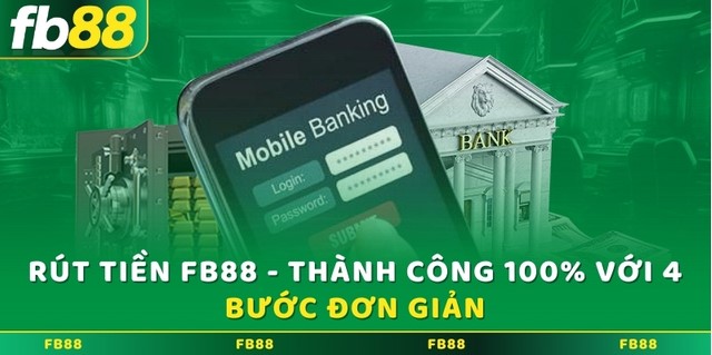 Phương thức Rút tiền Fb88 siêu nhanh bằng các hướng dẫn chi tiết 